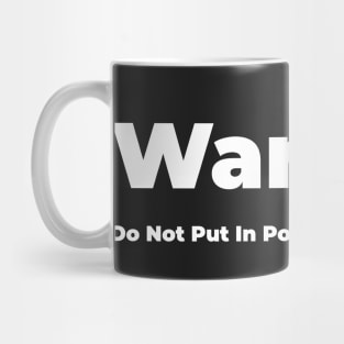 Do Not Put In Position Of Authority Mug